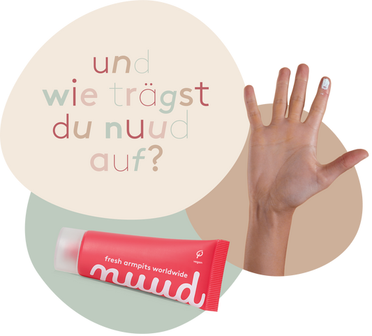 Und wie trägst Du nuud auf?